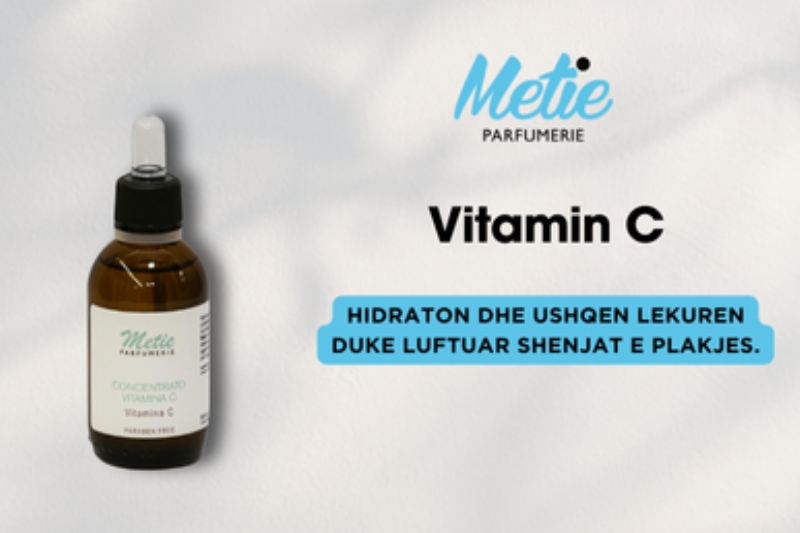 Vitamine C (Serum), Metie Parfumerie, serum fytyre, antioksidant, ndrici...