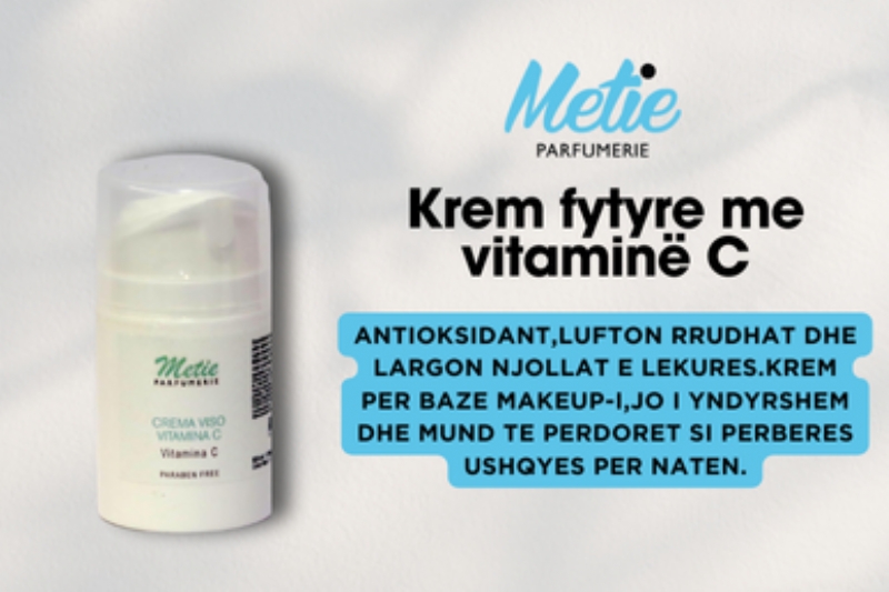 Krem Fytyre me Vitamine C,  Metie Parfumerie,  Antioksidant,  Shkelqim f...